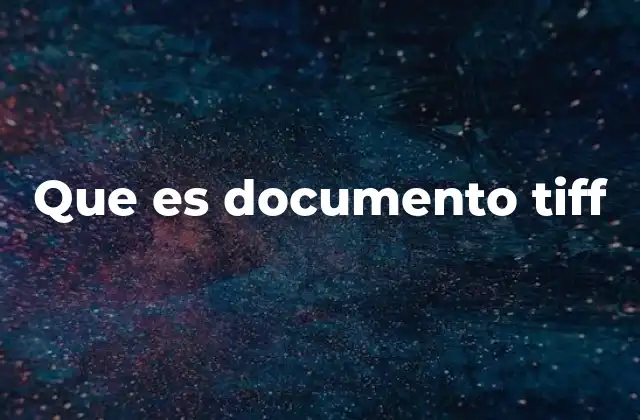 Que es Documento Tiff