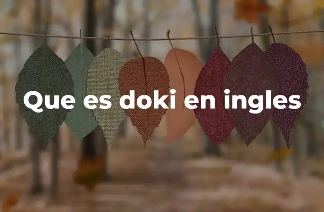 Que es Doki en Ingles