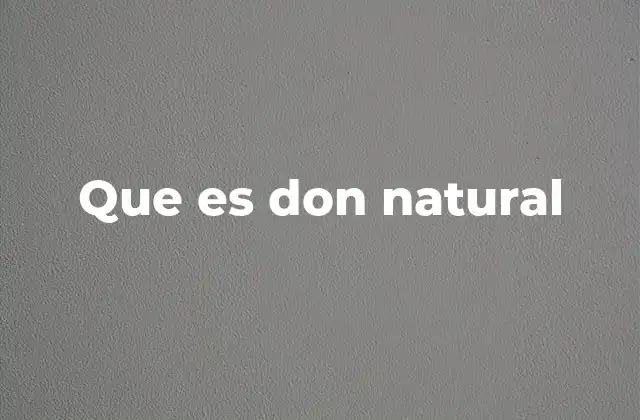 Que es Don Natural