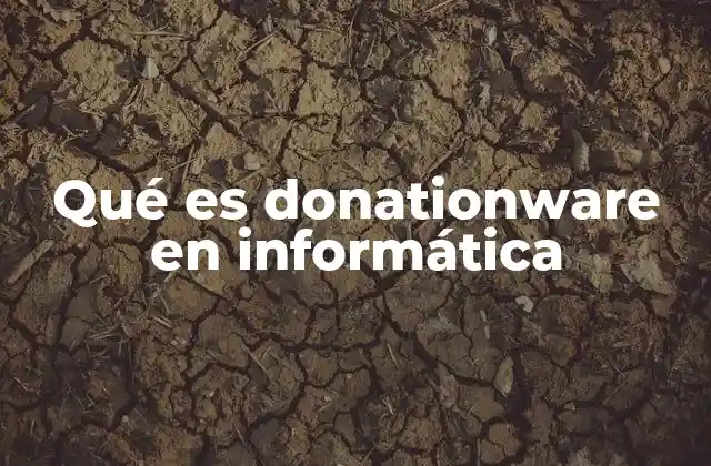 El modelo de donaciones en el desarrollo de software