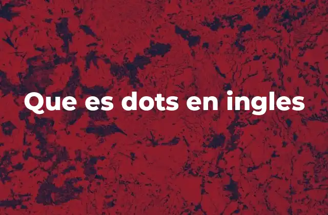 El uso de dots en diferentes contextos