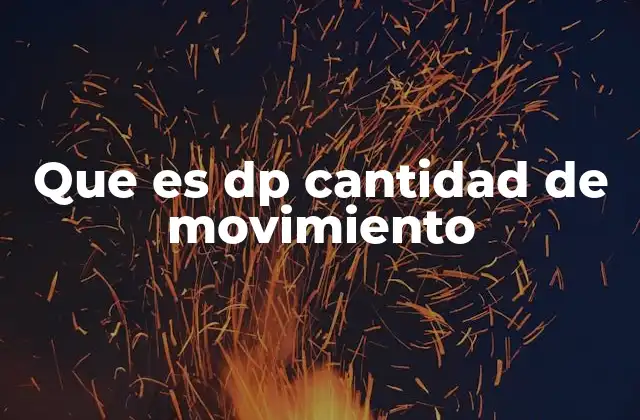 Que es Dp Cantidad de Movimiento