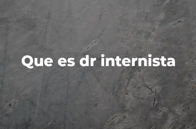 Que es Dr Internista