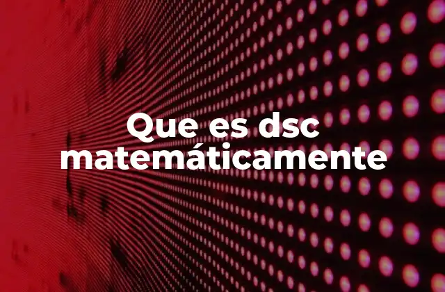 El DSC como herramienta para la toma de decisiones bajo incertidumbre