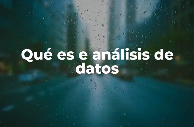 Qué es e Análisis de Datos
