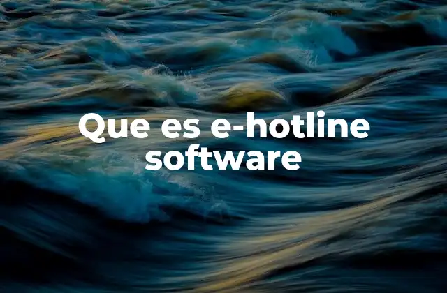 Que es E-hotline Software