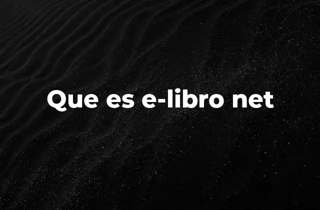 Que es E-libro Net