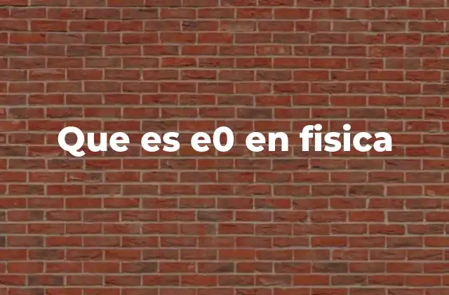 El papel de ε₀ en la Ley de Coulomb