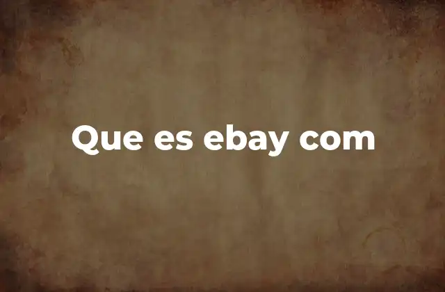 Que es Ebay Com