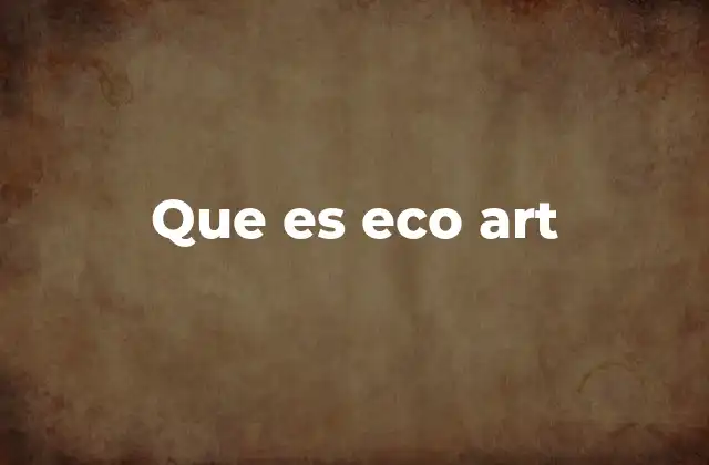 El arte como herramienta para la sostenibilidad