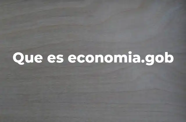 Que es Economia.gob