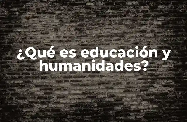 La importancia de las humanidades en la educación