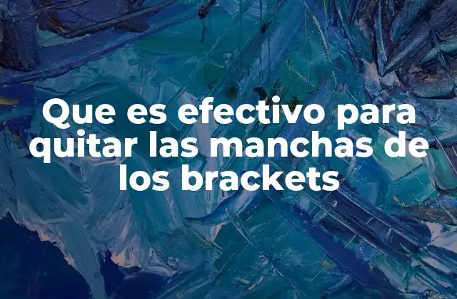 Cómo la higiene oral afecta la aparición de manchas en los brackets