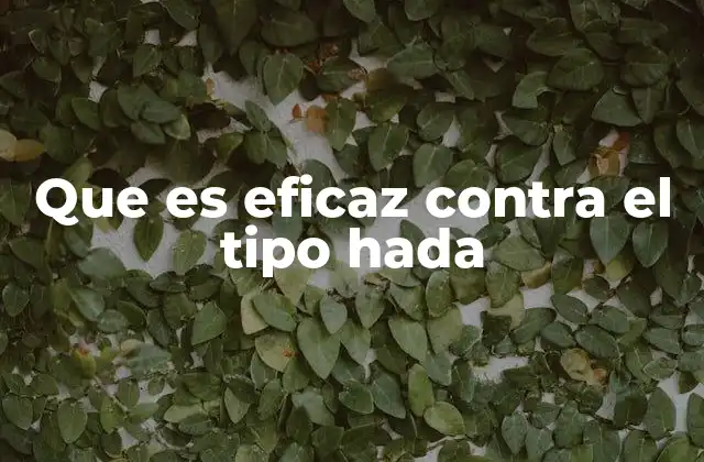 Que es Eficaz contra el Tipo Hada