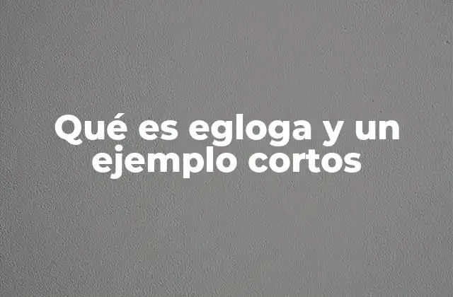 La egloga como forma literaria y su evolución