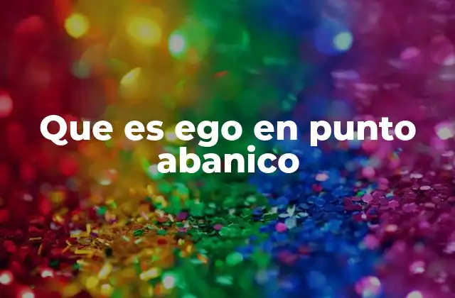 Que es Ego en Punto Abanico 2 El punto abanico y sus aplicaciones en la artesanía