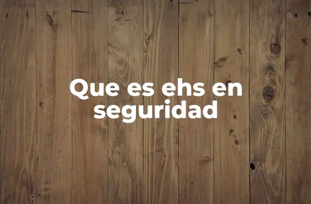 El rol de EHS en la cultura empresarial