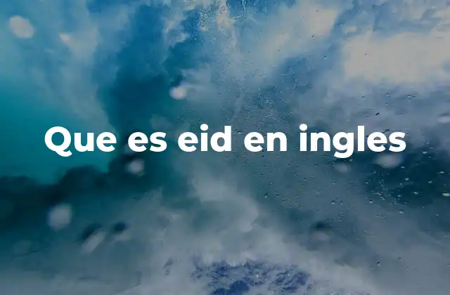 Que es Eid en Ingles