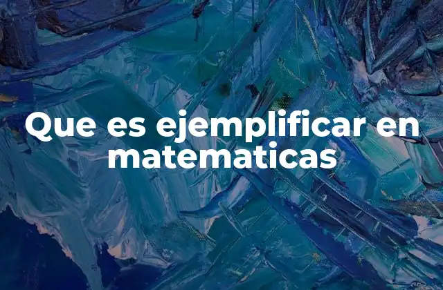 La importancia de los ejemplos en la enseñanza matemática