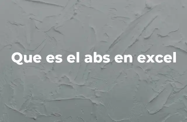 Que es el Abs en Excel