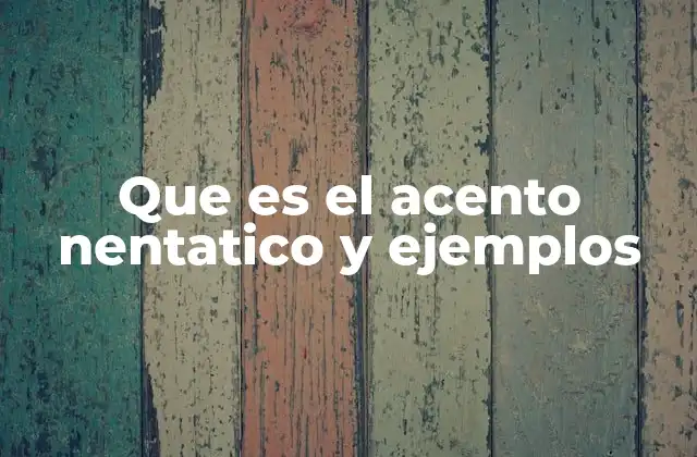 Características del acento nentático