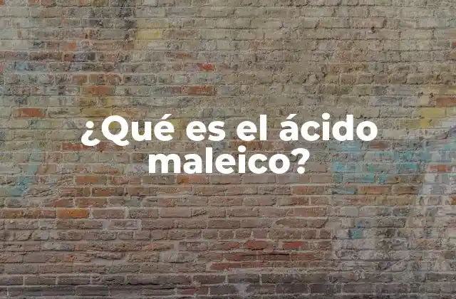 ¿qué es el Ácido Maleico?
