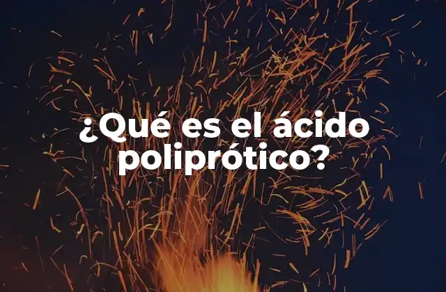 ¿qué es el Ácido Poliprótico?