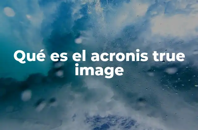 Qué es el Acronis True Image