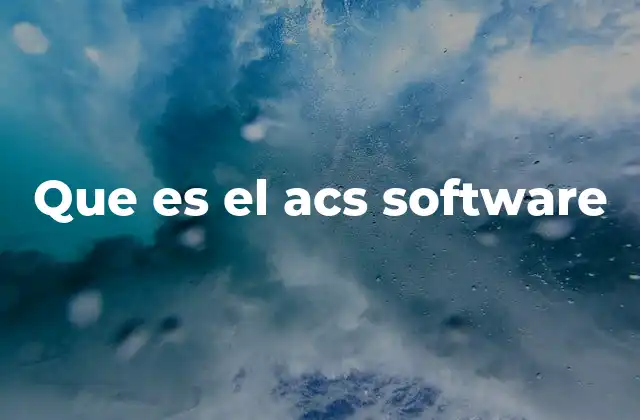 Que es el Acs Software