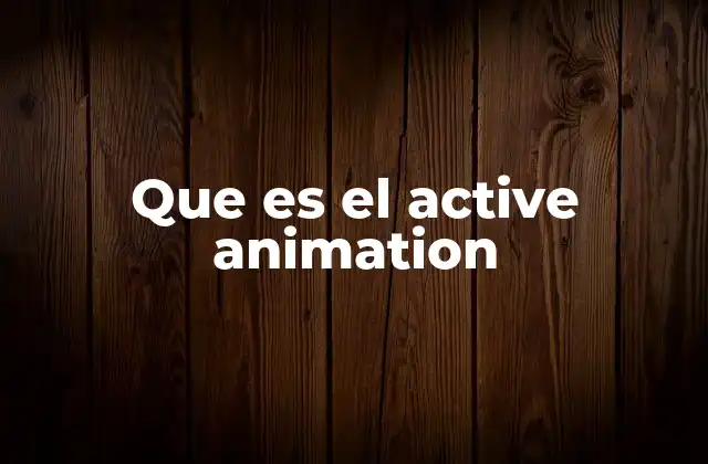 Que es el Active Animation