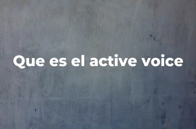 Que es el Active Voice