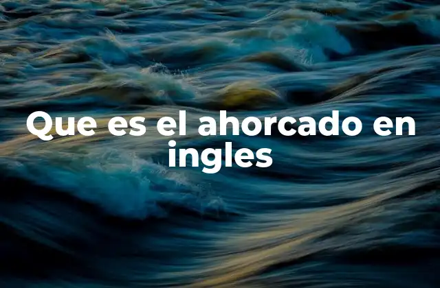 Que es el Ahorcado en Ingles