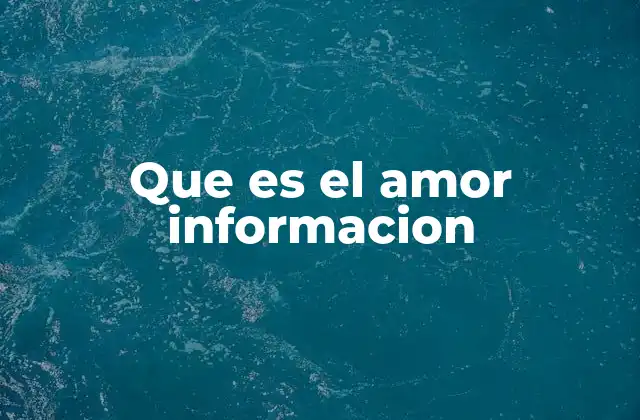 Que es el Amor Informacion 2 El amor como base de las relaciones humanas