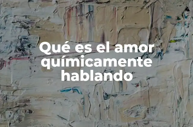 Cómo el cerebro interpreta las emociones del amor