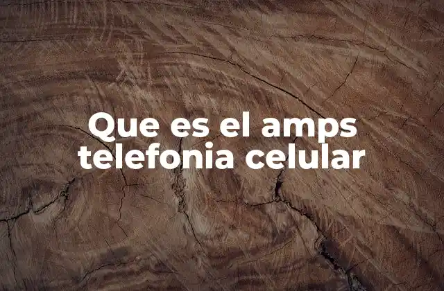 El origen y evolución de los sistemas de telefonía celular