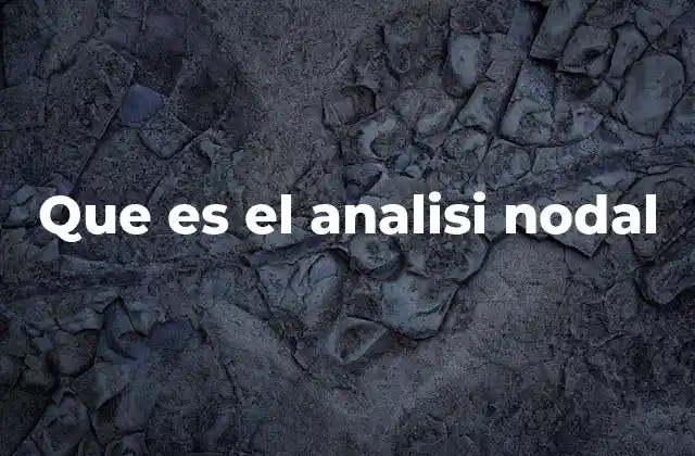 Que es el Analisi Nodal
