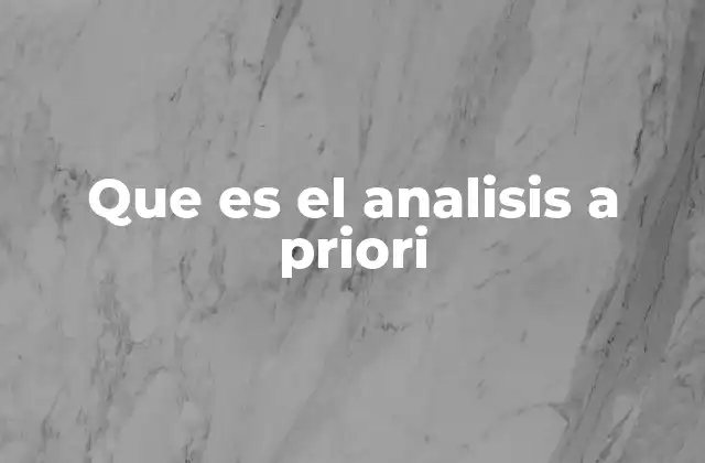 Que es el Analisis a Priori