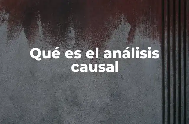 Qué es el Análisis Causal
