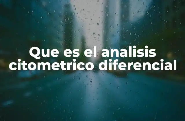 Que es el Analisis Citometrico Diferencial