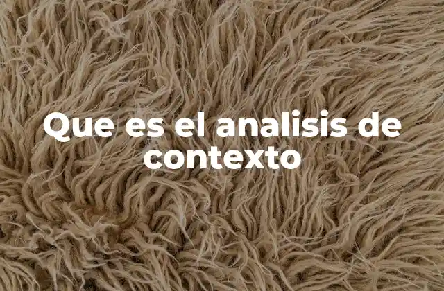 Que es el Analisis de Contexto