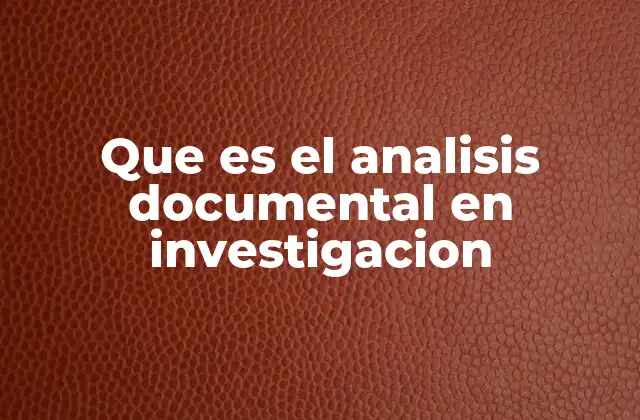 Que es el Analisis Documental en Investigacion