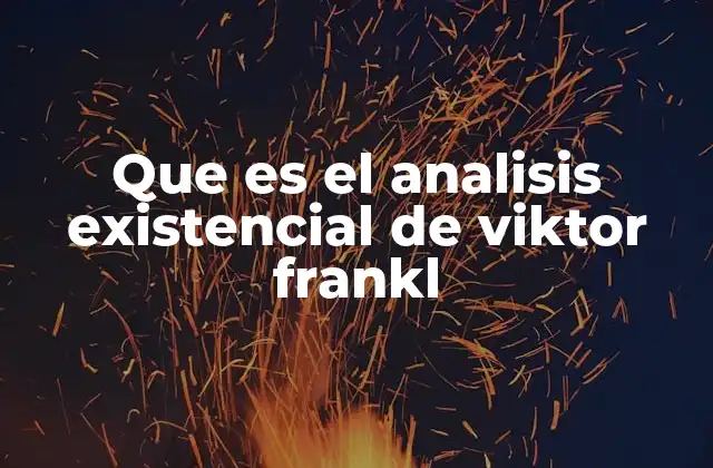 Que es el Analisis Existencial de Viktor Frankl 2 La base filosófica del análisis existencial