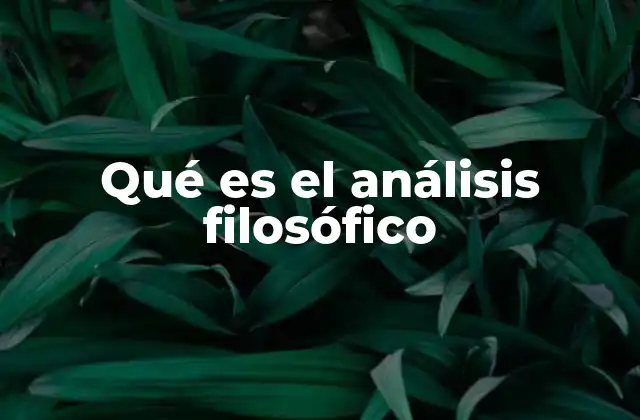 Qué es el Análisis Filosófico