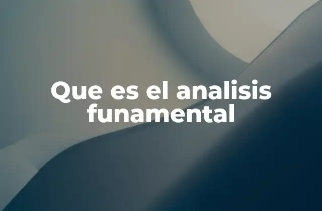 Que es el Analisis Funamental