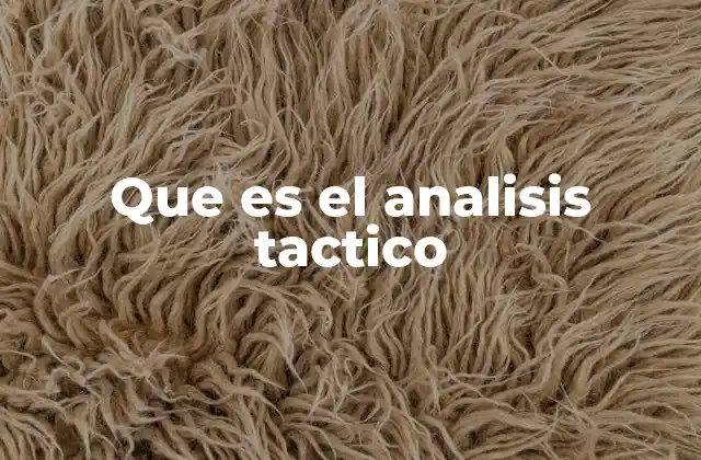 Que es el Analisis Tactico