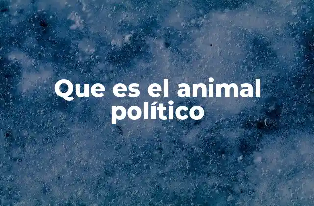 Que es el Animal Político