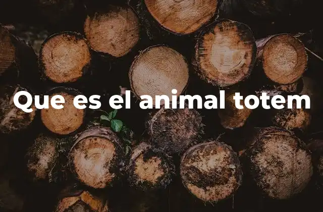 Que es el Animal Totem
