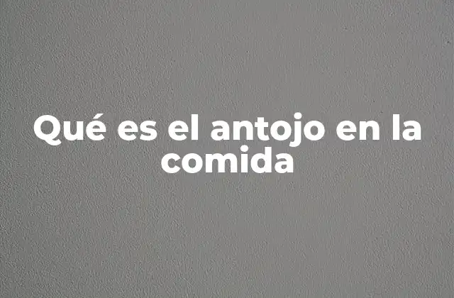 Cómo los antojos reflejan necesidades del cuerpo