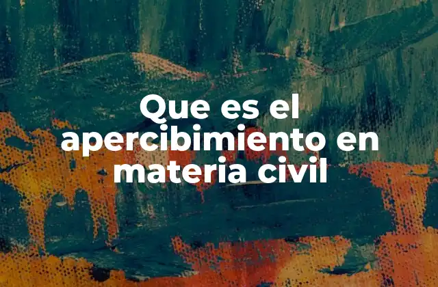 Que es el Apercibimiento en Materia Civil