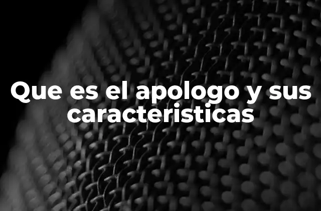 El origen y evolución del apologo